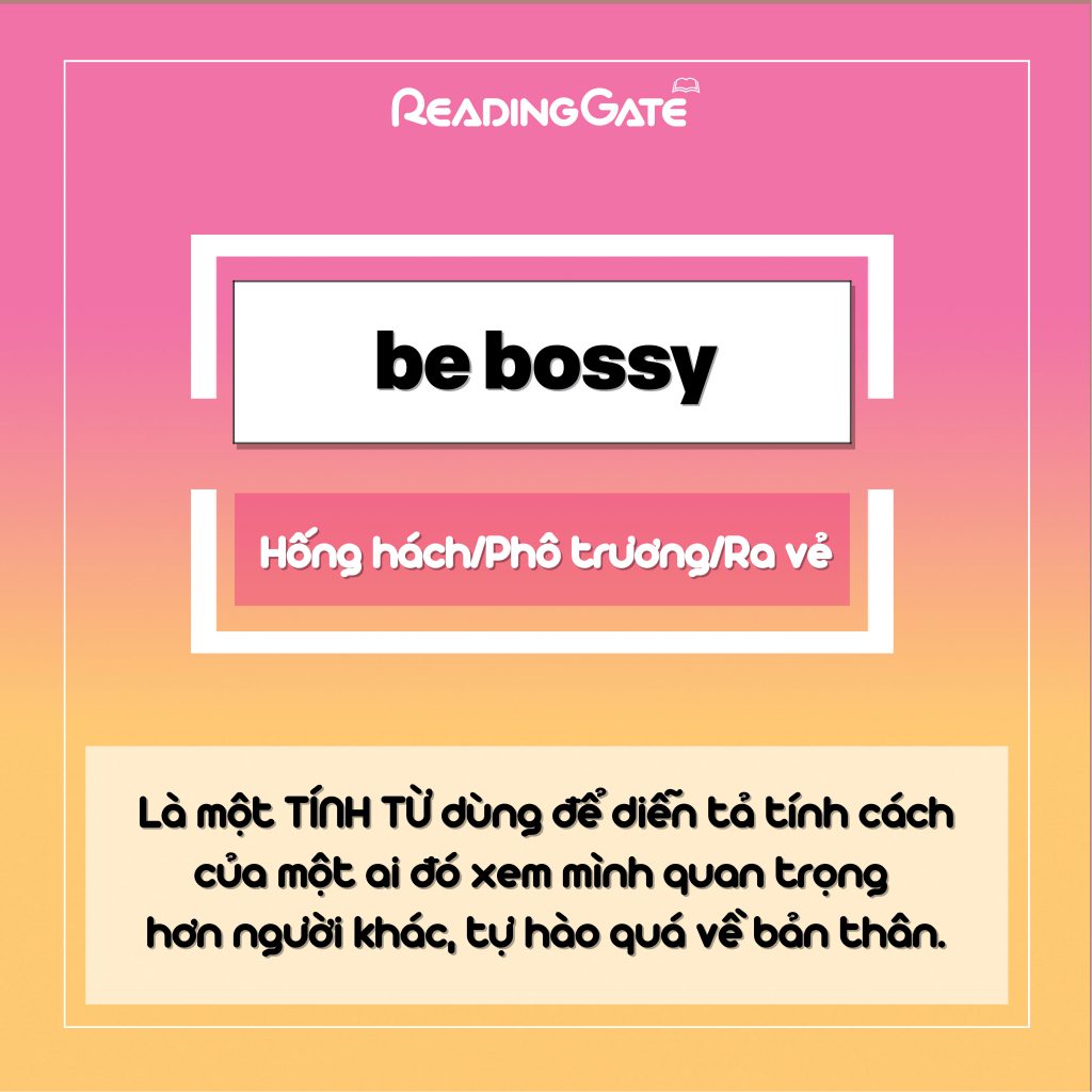 Cụm từ tiếng Anh giao tiếp - Be bossy - Cách dùng